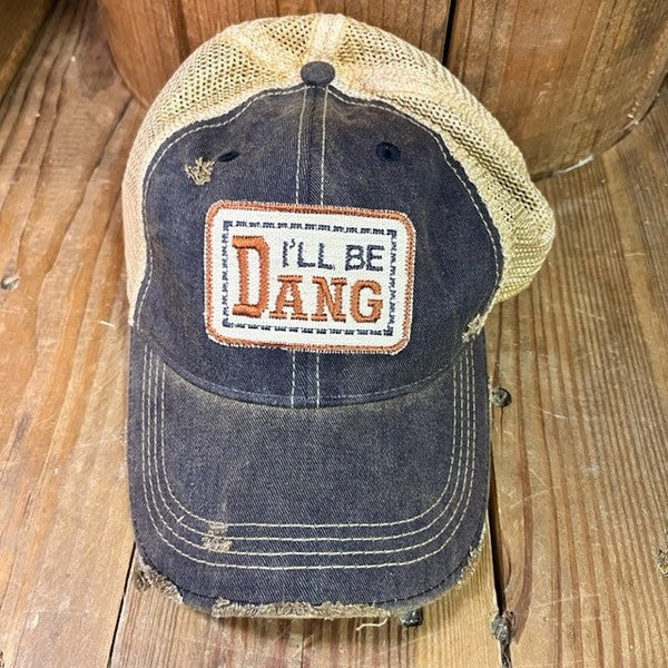 I'll Be Dang Baseball Style Hat