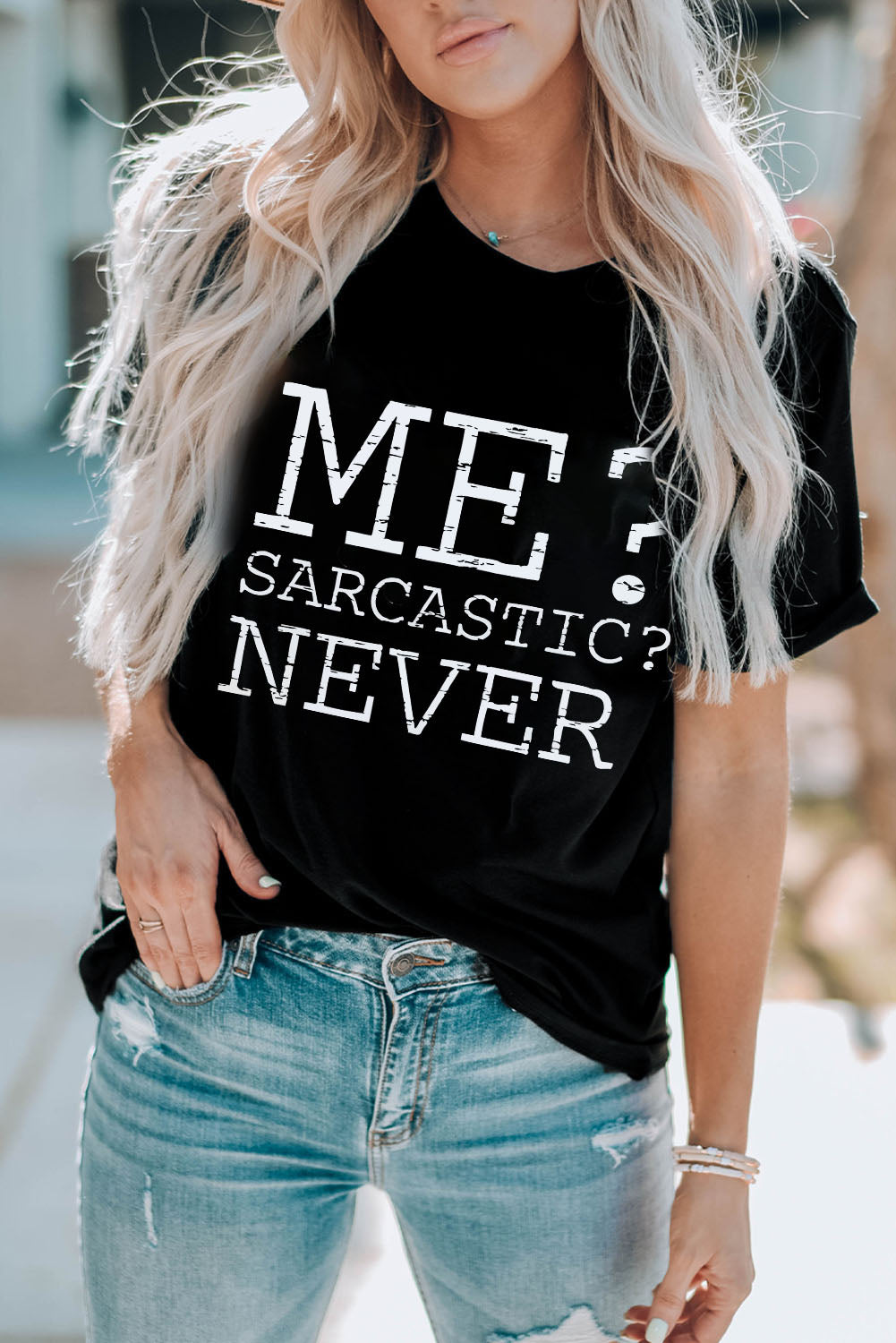 Me Sarcastic Never Letter Graphic Round Neck T-Shirt