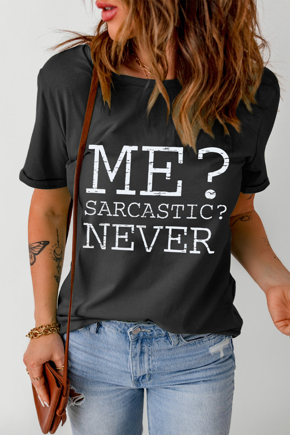 Me Sarcastic Never Letter Graphic Round Neck T-Shirt