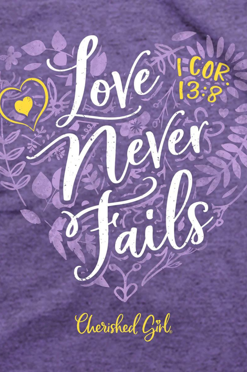 Kerusso Cherished Girl Women's T-Shirt Love Never Fails Floral